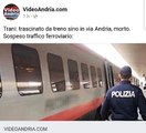 Trani: trascinato da treno sino in via Andria, morto. Sospeso traffico ferroviario  i dettagli su https://www.videoandria.com/ -