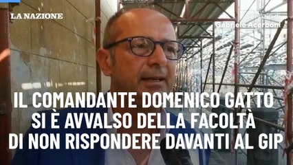 Il comandante Domenico Gatto si è avvalso della facoltà di non rispondere davanti al gip