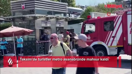 Taksim’de turistler metro asansöründe mahsur kaldı