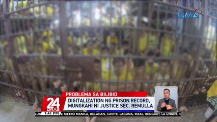 Digitalization ng prison record, mungkahi ni Justice Sec. Remulla | 24 Oras