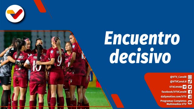 Deportes VTV | Venezuela y Argentina se enfrentan por la semifinal de la Copa América Femenina 2022
