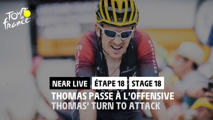 Thomas passe à l'offensive / Thomas goes on an all-out attack - Étape 18 / Stage 18 - #TDF2022