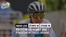 Pogacar en remet une ! / Pogacar attacks again! - Étape 18 / Stage 18 - #TDF2022