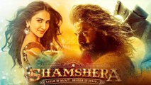 Ranbir Kapoor की Shamshera बॉक्स ऑफिस पर लगाएगी अपनी दहाड़, रिलीज के पहले दिन करेगी इतने करोड़ का कलैक्शन