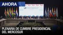 En Vivo | Plenaria de Cumbre Presidencial del Mercosur - 21Jul - VPItv