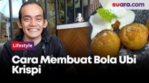 Cara Membuat Bola Ubi Krispi di Luar Lembut di Dalam Ala Chef