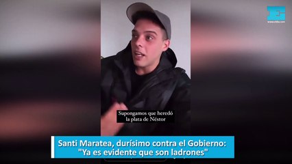 Santi Maratea, durísimo contra el Gobierno Ya es evidente que son ladrones