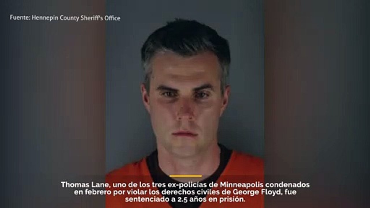 Ex oficial de policía de Minneapolis Thomas Lane sentenciado a 2.5 años en una prisión federal por violar los derechos civiles de George Floyd