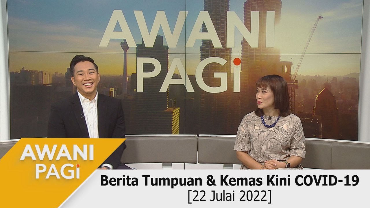 AWANI Pagi: Berita tumpuan & kemas kini COVID-19 [22 Julai 2022]