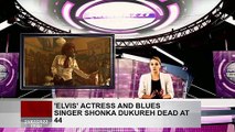 The actress and singer of Elvis' Shonka Dukureh at 44