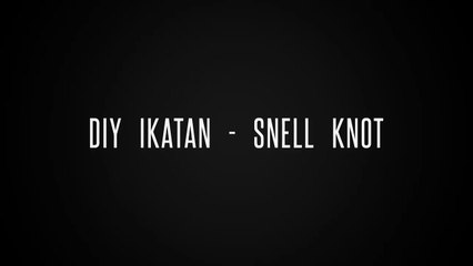 Diy Ikatan   Snell Knot