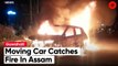 Moving Car Catches Fire In Guwahati, Assam; Narrow Escape For Passengers