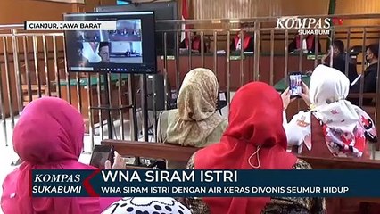 WNA Siram Istri Dengan Air Keras Divonis Seumur Hidup