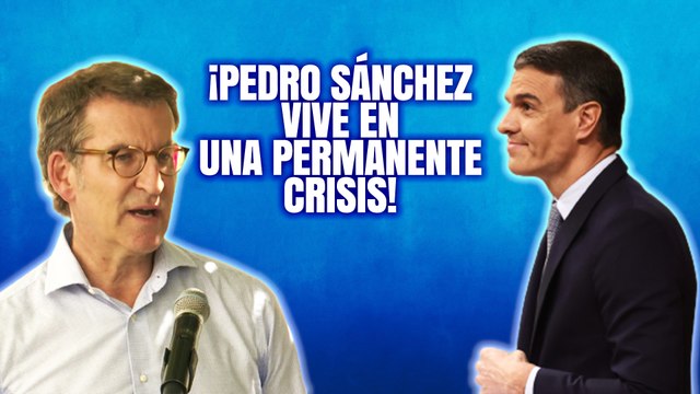 ¡Tremendo zasca! Feijóo (PP) zarandea a Pedro Sánchez (PSOE): “Vive en una permanente crisis”