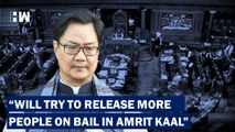 Will Try And Release More People On Bail During Amrit Kaal Kiren Rijiju In Lok Sabha Monsoon Session