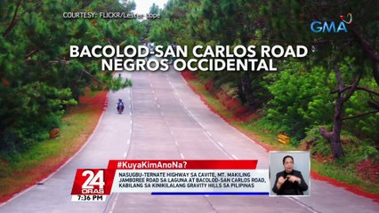 #KuyaKimAnoNa?: Ang magnetic hill ay matatagpuan sa lugar kung saan ang kalsadang hindi gaanong mahaba o malawak ay napapaligiran ng landscape | 24 Oras