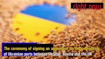 Signing of an agreement on unblocking Ukrainian ports between Ukraine, Russia and the UN.
