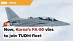 Korea’s FA-50 also vying for a place in TUDM fleet
