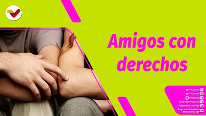 Buena Vibra | ¿Qué son las amistades con derecho?