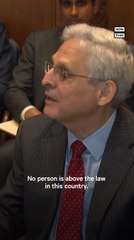 AG Garland States ‘No One is Above the Law'