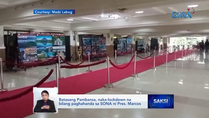 Batasang Pambansa, naka-lockdown na bilang paghahanda sa SONA ni Pres. Marcos | Saksi