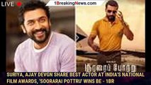 Suriya, Ajay Devgn Share Best Actor at India's National Film Awards, 'Soorarai Pottru' Wins Be - 1br