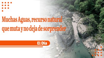 Muchas Aguas, recurso natural que muta y no deja de sorprender