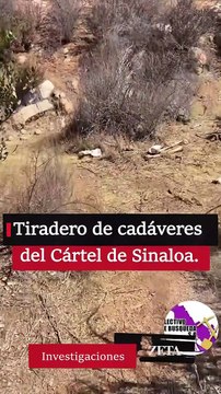 Tiradero de cadáveres del Cártel de Sinaloa.