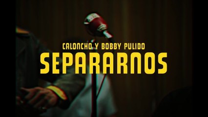 Caloncho - Separarnos