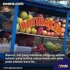 Viral! Bawa Gerobak Bertuliskan Roti Bakar, Isi Etalase Penjual Ini Bikin Malah Bikin Pembeli Bingung