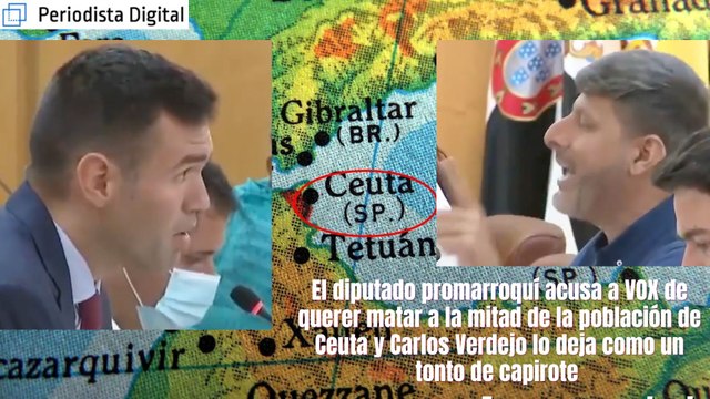 El diputado promarroquí acusa a VOX de querer matar a la mitad de la población de Ceuta y Carlos Verdejo lo deja como un tonto de capirote.