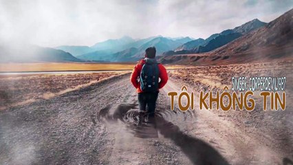 Tôi không tin (Singer Corperdevil1987)