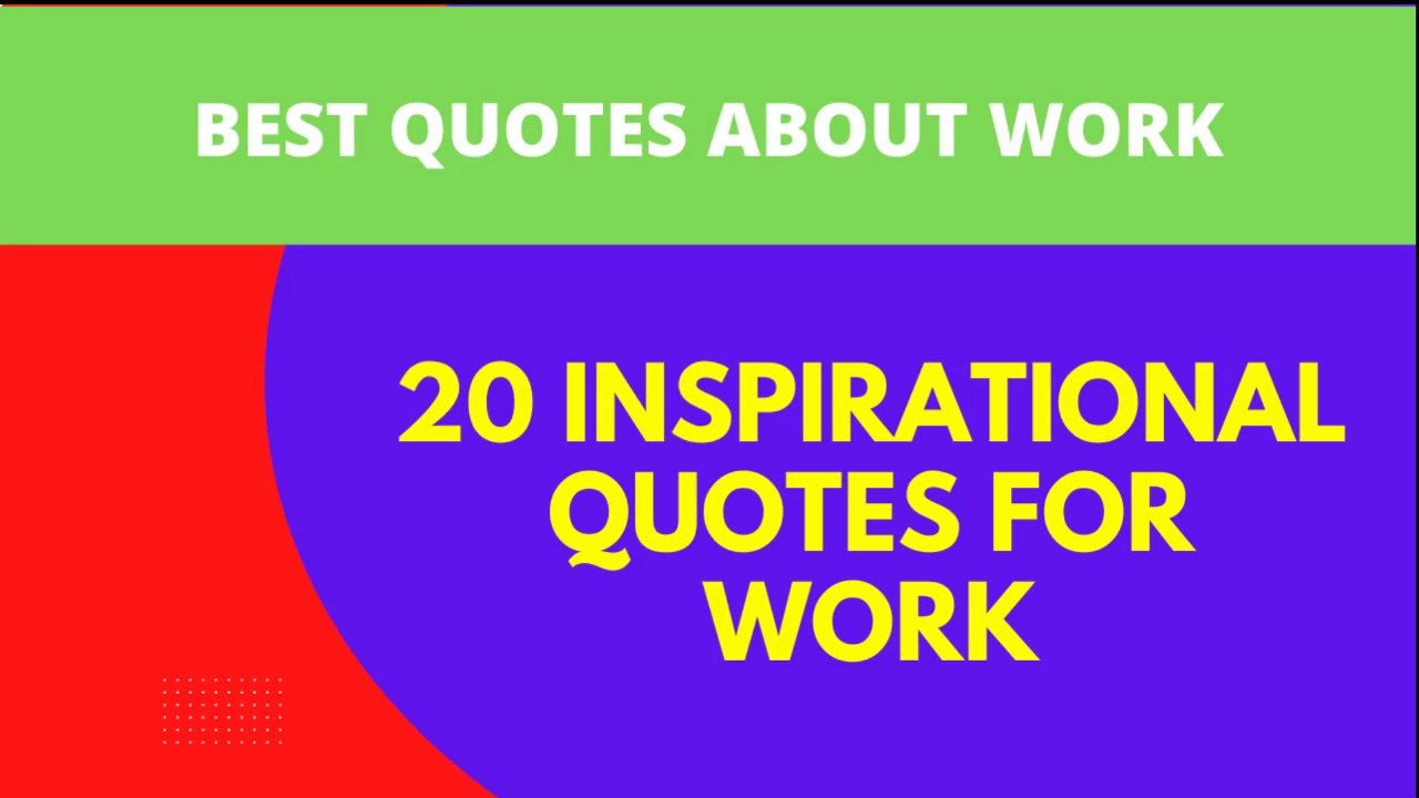 20 Inspirational Quotes for Work