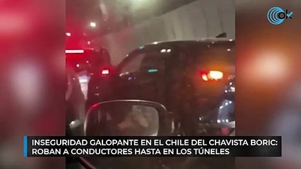 Inseguridad galopante en el Chile del chavista Boric: roban a conductores hasta en los túneles