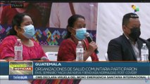 En Guatemala los promotores y promotoras de salud son una alternativa humanitaria