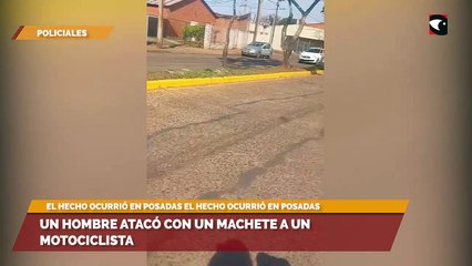 Un hombre atacó con un machete a un motociclista