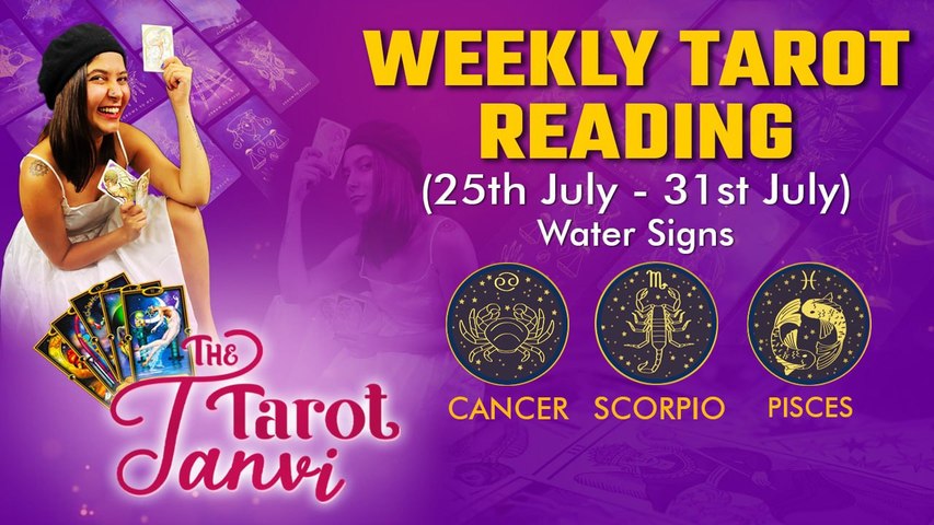 Cancer, Scorpio, and Pisces - Weekly Tarot Reading: 25th July - 31st July  2022 Oneindia - video Dailymotion