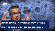 WHO Declares Global Emergency Amid Surge In Monkey Pox Cases |