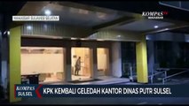 KPK Kembali Geledah Kantor Dinas PUTR Pemprov Sulsel