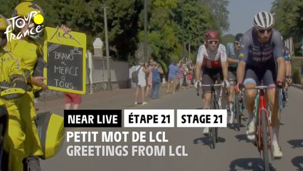 Petit mot de LCL / Greetings from LCL - Étape 21 / Stage 21 - #TDF2022