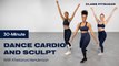 Move to the Beat With This 30-Minute Dance-Cardio and Sculpt Class