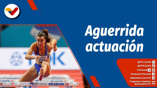 Deportes VTV | Yoveinny Mota culmina su participación en el Mundial de Atletismo