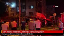 Son dakika haberleri... İzmir'de korkutan yangın