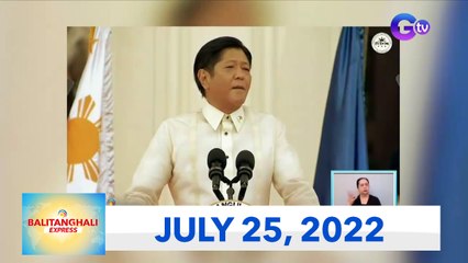Balitanghali Express: July 25, 2022