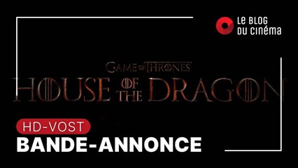 HOUSE OF THE DRAGON : bande-annonce [HD-VOST]
