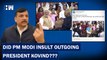 Did PM Modi Insult Outgoing President Ramnath Kovind Twitter Flags AAP MP Sanjay Singh's Tweet
