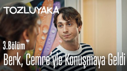 Berk, Cemre'yle konuşmaya geldi - Tozluyaka 3. Bölüm