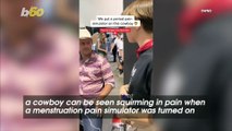 Cowboy Struggles With Period Pain Simulator While Woman Has No Reaction