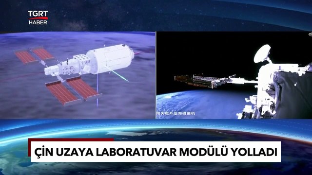 Çin’den Önemli Gelişim: İlk Laboratuvar Modülü Wentian'ı Uzay İstasyonuna Gönderdi