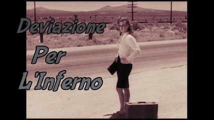 Deviazione per L'Inferno .film completi parte1